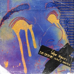 deserve (tmplz remix)