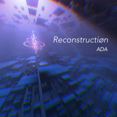 【BOFXVII】ADA - Reconstructiøn