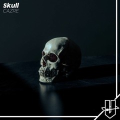 CAZRE - Skull (Radio Edit)