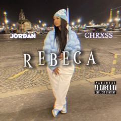 Jordan & Chrxss - REBECA