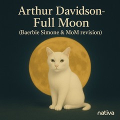 Arthur Davidson - Full Moon (Baerbie Simone & MoM Revision) [Free Download]