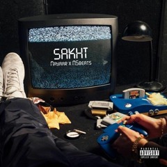 Sakht (Freestyle) - Mayaar x Saint G