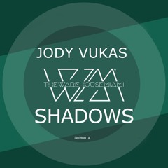 Jody Vukas - Shadows [TWM0014] [TheWarehouse Miami]