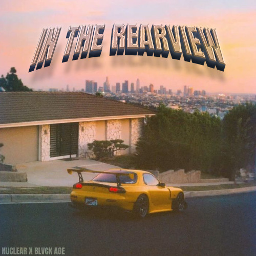 IN THE REARVIEW EP (FULL STREAM)