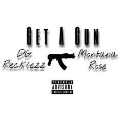 Get A Gun ft Montana Rose