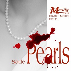 Sade - Pearls (Rhythm Source Remix)