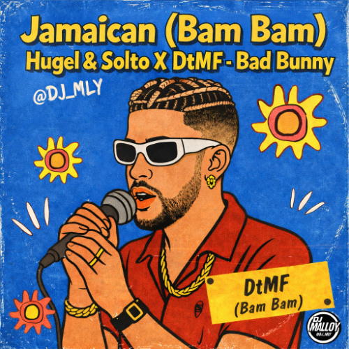 Stream Jamaican (Bam Bam) - Hugel & Solto X DtMF - Bad Bunny (DJ