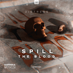 Distress - Spill the Blood