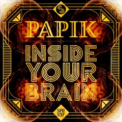 Papik - Inside Your Brain
