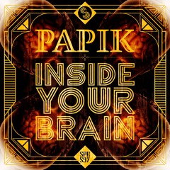 Papik - Inside Your Brain