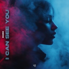 DIARO - I Can See You