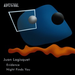 Juan Lagisquet - Evidence / Night Finds You