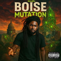 Boise Mutation • Mixtape
