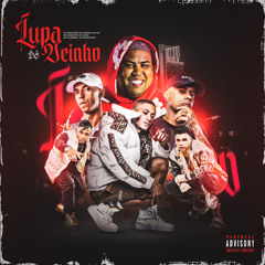 Lupa de Veinho (feat. Mc Kanhoto)