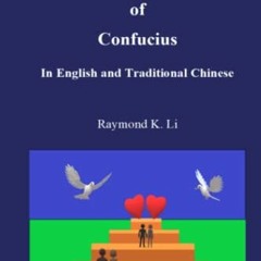 READ PDF 🖊️ The Life and Words of Confucius In English and Traditional Chinese by  R