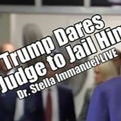 Trump Dares Judge To Jail Him. Stella Immanuel LIVE. B2T Show May 7, 2024