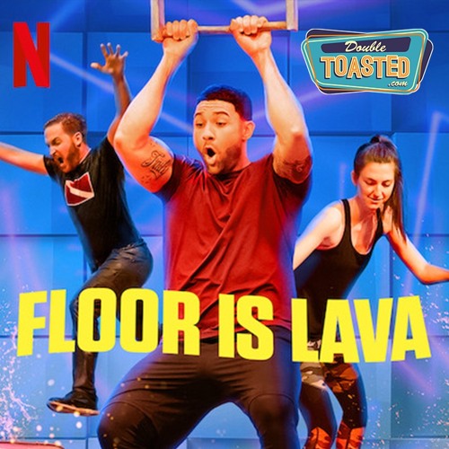 FLOOR IS LAVA - Double Toasted Audio Review
