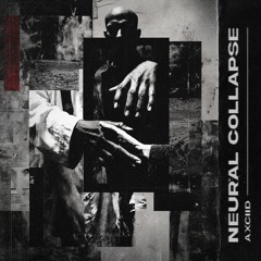 Axciid - Neural Collapse | FREE DL
