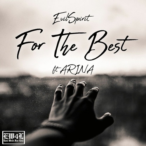 For The Best - EvilSpirit Ft. ARINA (prod. Perish Beats)