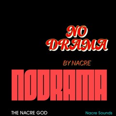NODRAMA - By NACRE