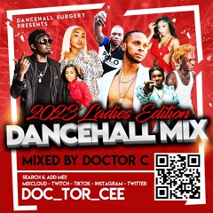 Dancehall Mix 2023 Ladies Edition (clean) - Mixed By Doctor C