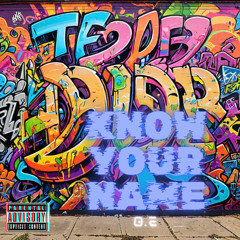 Know Your Name - OE / ft. Kanye West