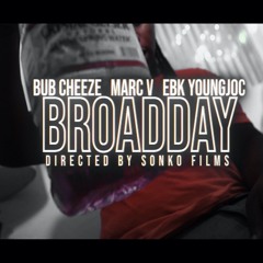 Broad Day - Feat. EBK Young Joc & Bub Cheeze
