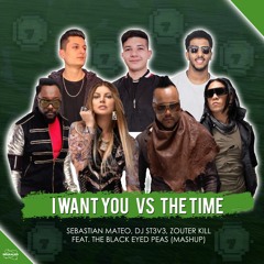 Sebastian Mateo, Dj ST3V3 Feat. The Black Eyed Peas - I Want You vs The Time (Zouter Kill Mashup)