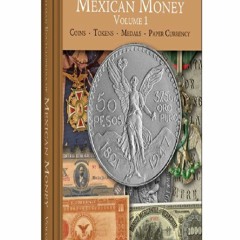 get [PDF] Download Whitman Encyclopedia of Mexican Money, Volume 1 epub