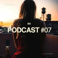 SLH — Stintless. Podcast #07 (January 2021)