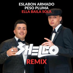 Ella Baila Sola (Shelco Remix) [Latin Bigroom]