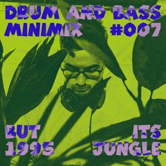 🔊 DRUM'AND'BASS MiniMix #007 (90s Jungle selection)