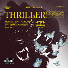 THRILLER (Prod.SteezyTheMack)