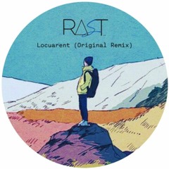 Rast.. - Locuarent (Original Mix)