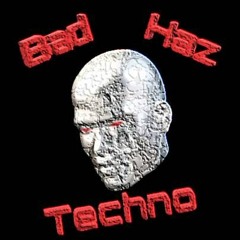 Bad Haz Techno Mix 1