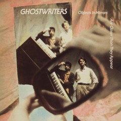 The Ghostwriters - Objects In Mirrors Are Closer Than They Appear CLIPS