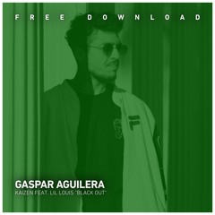 FREE DOWNLOAD: Gaspar Aguilera - Kaizen (Lil Louis - Black Out Vocal Edit)