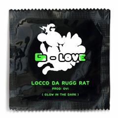 ( G )LOVE - LOCCO DA RUGGRAT