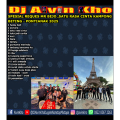 DJ ALVIN KHO™ - SPESIAL REQUES MR BEJO ,SATU RASA CINTA KAMPONG BETING - PONTIANAK 2025