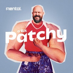 Mentol - A Bit Patchy