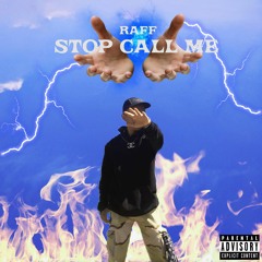 RAFF - STOP CALL ME