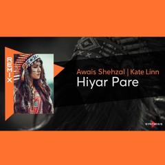 Heeyar Parey | Awais Shehzal x Kate Linn | Remix