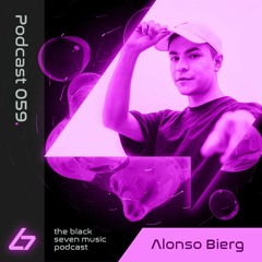 059 - Alonso Bierg| Black Seven Music Podcast