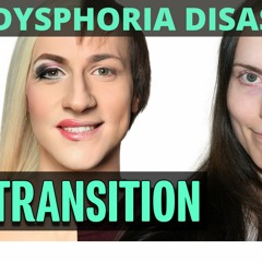 Dysphoria Disaster- Detransitioning Debacle Destroying Our Children
