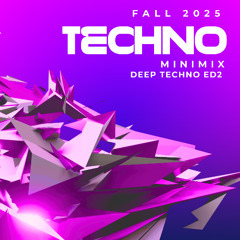 FALL 2025 TECHNO - DEEP TECHNO ED 2