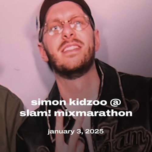 Simon Kidzoo @ SLAM! Mixmarathon 03.01.2025