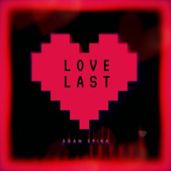 Adam Spira - Love Last