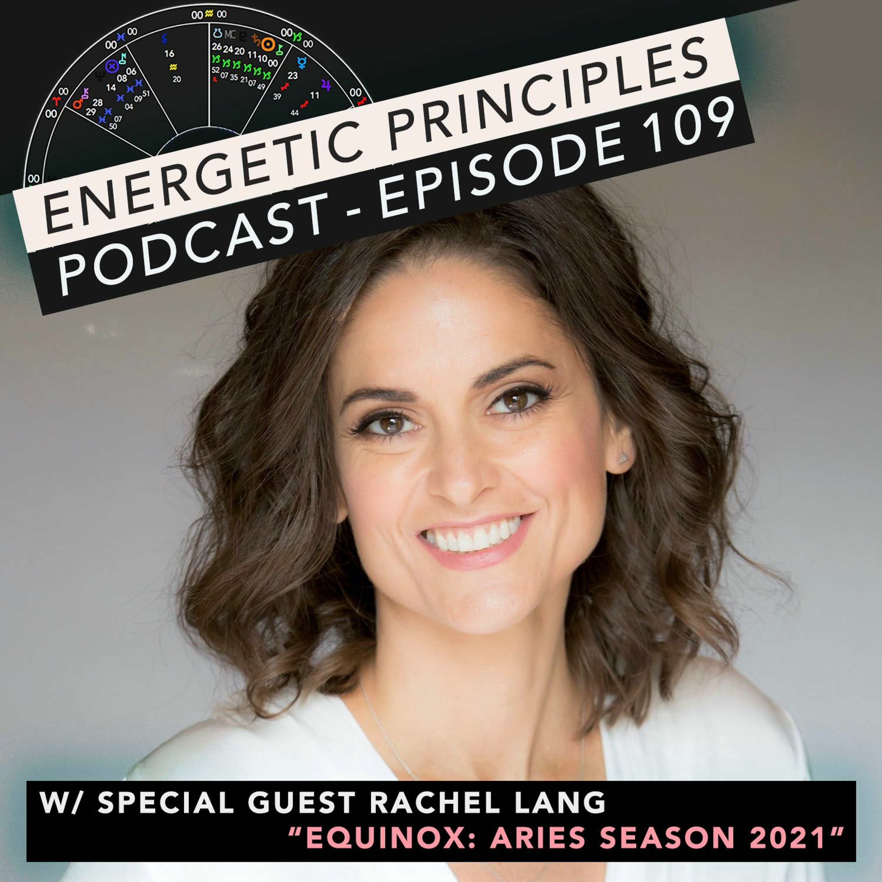 EP Podcast #109 w/ special guest Rachel Lang - Equinox: Aries Season 2021 episode artwork