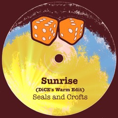 Sunrise (DiCE's Warm EDiT) - Seals and Crofts
