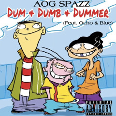 Dum Dumb Dummer (Ocho x Blue x AOG Spazz)